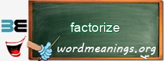 WordMeaning blackboard for factorize